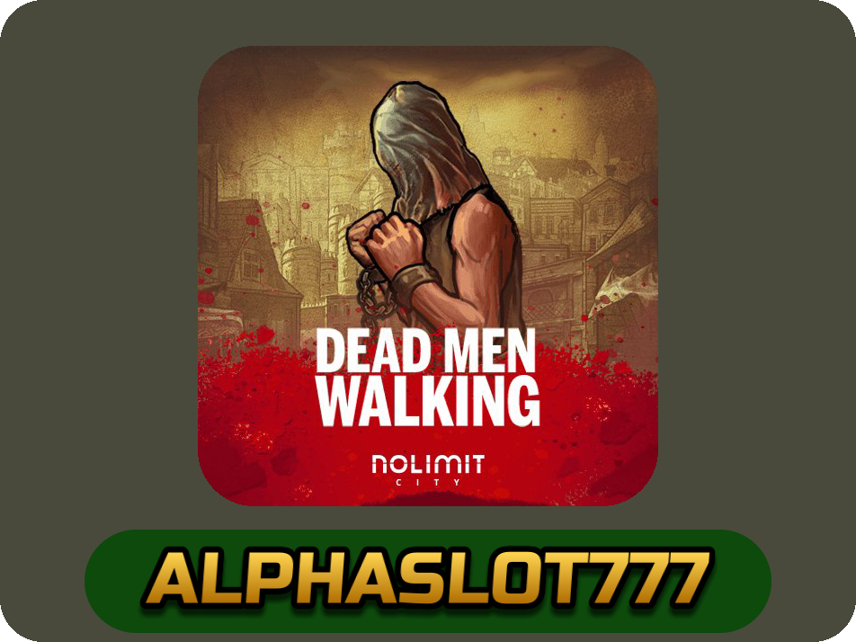 Dead Men Walking